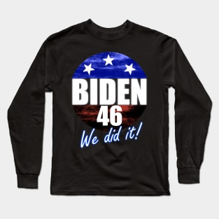 we just did 46 Long Sleeve T-Shirt